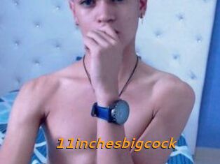 11inchesbigcock
