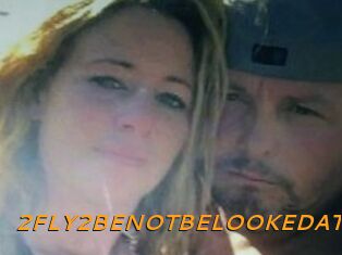 2FLY2BENOTBELOOKEDAT
