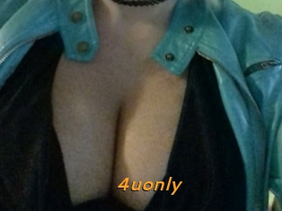4uonly