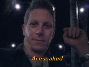 Acesnaked