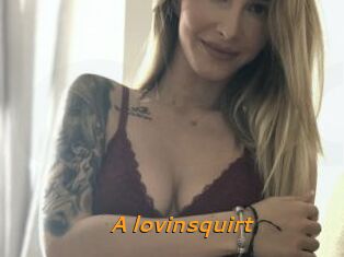 A_lovinsquirt