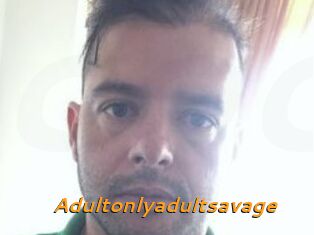 Adultonlyadultsavage