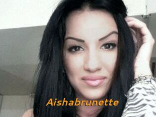 Aishabrunette