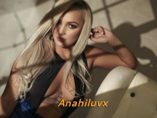 Anahiluvx