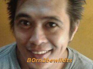 B0rn2bewildts