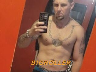 BIGROLLER
