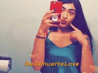 BellamuerteLove