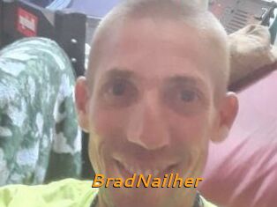 BradNailher