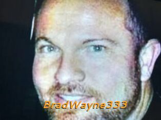 BradWayne333