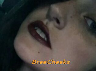 BreeCheeks