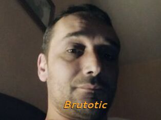Brutotic