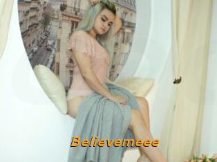 Believemeee
