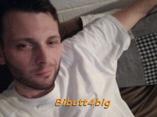 Bibutt4big