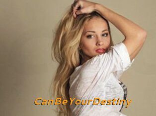 CanBeYourDestiny