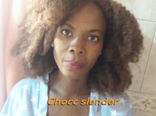 Chocc_slender