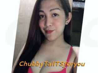 ChubbyTallTSforyou