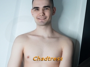 Chadtress