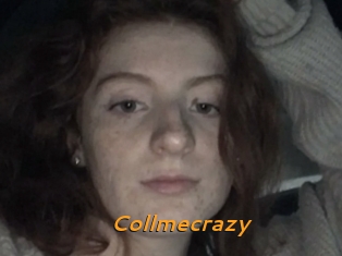 Collmecrazy