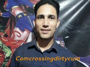 Comcrossingdirtycum