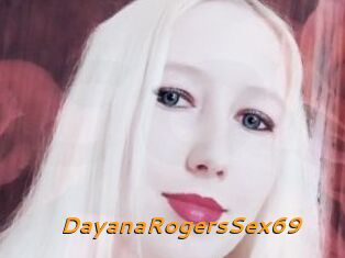 DayanaRogersSex69