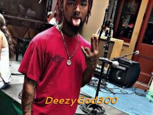 DeezyGod300