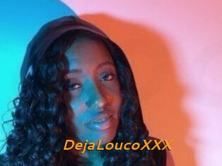 DejaLoucoXXX