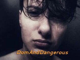 DomAndDangerous