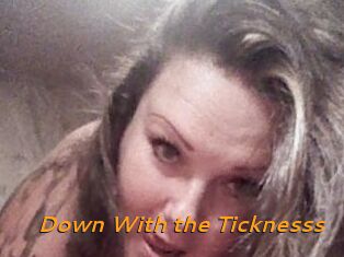Down_With_the_Ticknesss