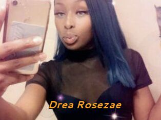 Drea_Rosezae