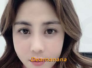 Dearnanana