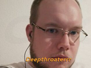Deepthroaterrr