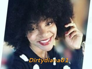 Dirtydiana81