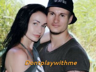 Dontplaywithme