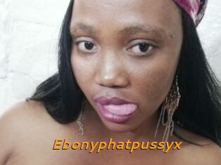 Ebonyphatpussyx