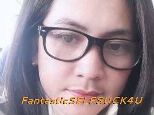 FantasticSELFSUCK4U