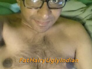 FatHairyUglyIndian