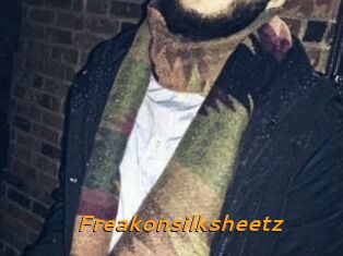 Freakonsilksheetz