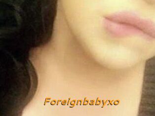 Foreignbabyxo