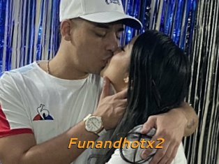 Funandhotx2