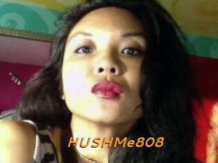 HUSHMe808