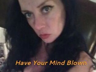 Have_Your_Mind_Blown