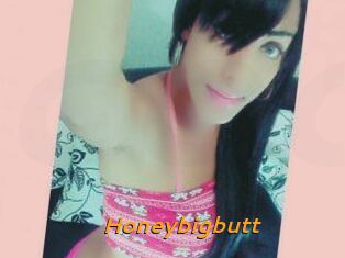 Honeybigbutt