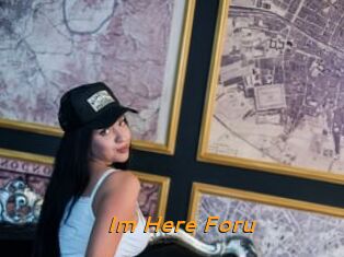 Im_Here_Foru