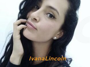 IvanaLincoln