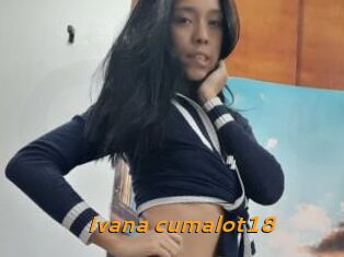 Ivana_cumalot18