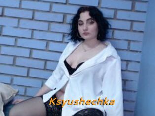 Ksyushechka
