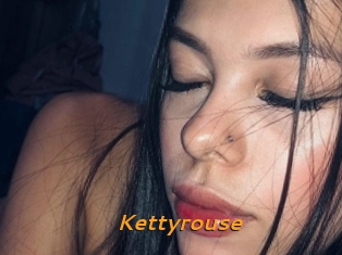 Kettyrouse