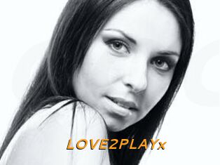 LOVE2PLAYx