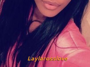 Laylarosslove