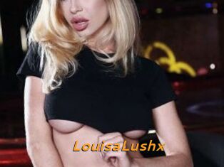 LouisaLushx